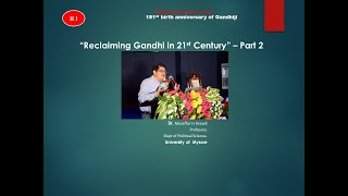 ‘Reclaiming Gandhi for 21st Century Q & A' by  Prof. Muzaffar Hassan Assadi