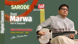 Raag Marwa | Jhaptaal Gat | Atish Mukhopadhyay | Sarod | Indian Classical Music | Live Concert