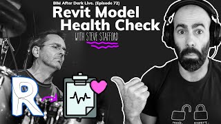 Revit Model Health Check with Steve Stafford (Revit Op-Ed)