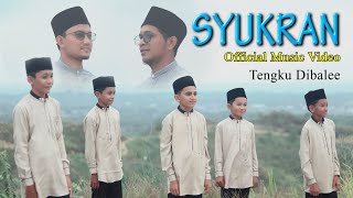 Download Mp3 SYUKRAN - Tengku Dibalee || Official Musik Video
