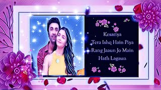 Kesariya Tera Ishq Hai Piya Rang Jaaun Jo Main Haath Lagaaun (Lyrics) |Arijit | Ranbir Kapoor & Alia