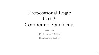 Propositional Logic Part 2: Compound Statements