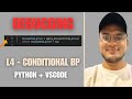 VSCode Conditional Breakpoints in Python | Smarter Debugging (Lecture 4)