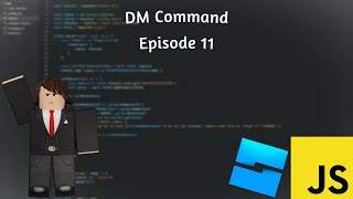 Roblox Javascript Basics | DM Command | EP11