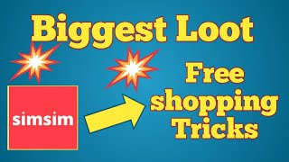 #Free shopping in simsim app || Loot tricks