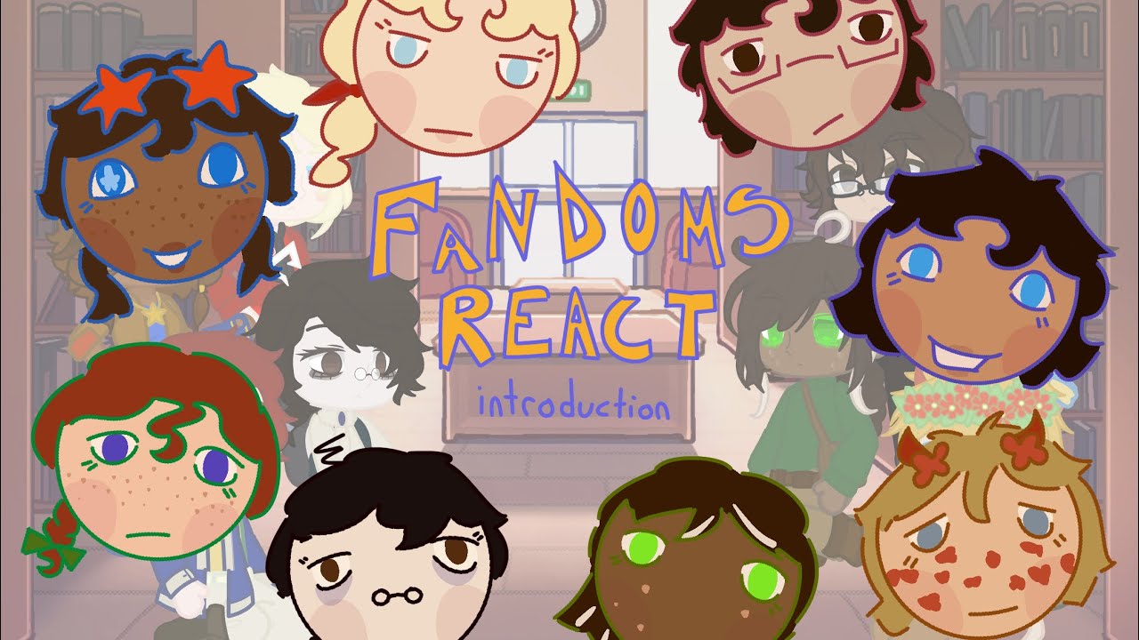 Fandoms React Introductions Youtube