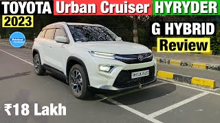 Toyota Hyryder 2023 G Hybrid | Second Top Model Review | 2023 Toyota Hyryder G Variant