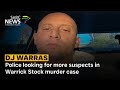 DJ Warras I Police looking for more suspects in Warrick Stock murder case