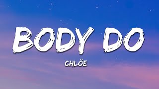 Chlöe - Body Do (Lyrics)
