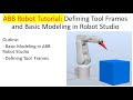 ABB Robot Tutorial: Defining Tool Frames and Basic Modeling in Robot Studio