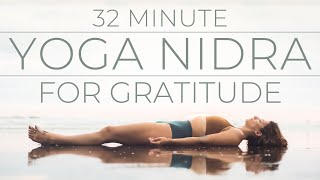 Yoga Nidra for Gratitude  - 30 Minutes