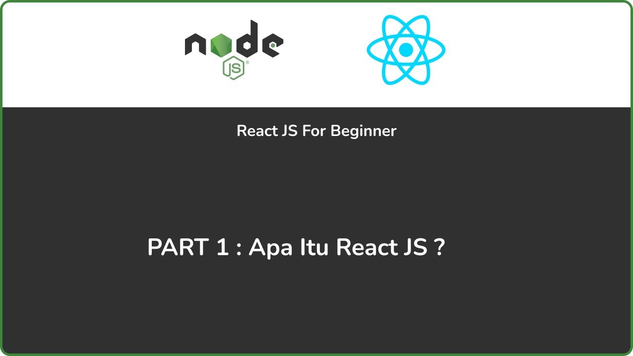 Reactjs For Beginner Part 1 Pengenalan Reactjs Youtube