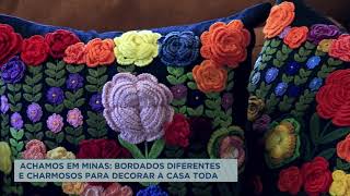 Achamos em Minas: os tradicionais bordados de Bichinho (MG)