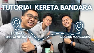 Tutorial Terkomplit‼️ Naik Kereta Bandara dari Soetta ke Tengah Kota 🤩