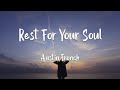 Austin French - Rest For Your Soul (lyrics)  | 1 Hour