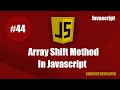 Array shift method in javascript || Javascript array shift method || Shift method || Javascript