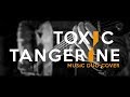 Toxic Tangerine - 