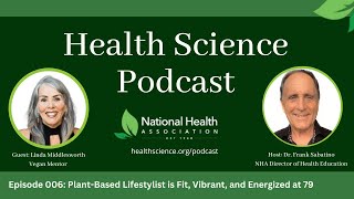 006: Plant-Based Lifestylist is Fit, Vibrant, and Energized at 79 with Linda Middlesworth