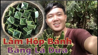 Làm Hộp Bánh Nhỏ Gọn Dễ Thương Từ Lá Dừa | Hộp Bánh Xu Xê