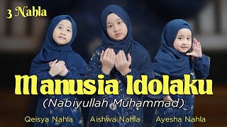 MANUSIA IDOLAKU - 3 NAHLA ( COVER )
