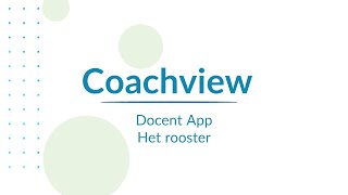 Coachview's DocentApp: het rooster