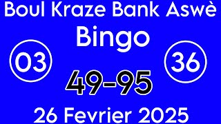 Boul Cho Kraze Bank Aswè 26 février Ak Tout Maryaj Bingo ( 49-95 )