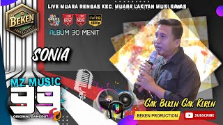 Album MZ Music 99 | Sonia | Live Muara Rengas Musi Rawas | Acara Bpk Edi Hartono | Beken Production