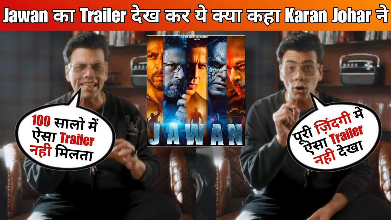 Karan Johar Reaction On Jawan Trailer | Karan Johar On Jawan TRAILER ...