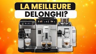 🏅 LA MEILLEUR DE'LONGHI? Découvrez le top 3 delonghi avec notre avis et comparatif détaillé.