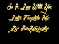 So In Love With You!  Latin Freestyle Mix / Dj JoeMajesty