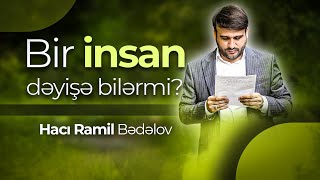 Hacı Ramil | Bir insan dəyişə bilərmi ? | 2025 | 4K