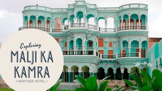 Malji Ka Kamra | The Churu's Pinoneer | Heritage Hotel of Rajasthan | Walk Through.