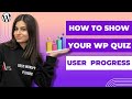 How to Show User Progress of your WordPress Quizzes