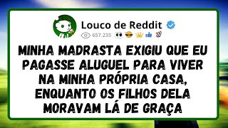 Minha madrasta exigiu que eu pagasse ALUGUEL para viver na MINHA PRÓPRIA CASA...