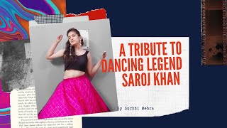 A Tribute to Saroj Khan (RIP)- By Surbhi Mehra