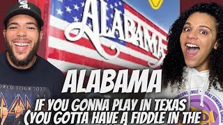 FIRST TIME HEARING Alabama - If You're Gonna Play In Texas  REACTION