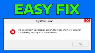 How To Fix QtCore4.dll Missing Error in Windows