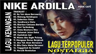 Nike Ardilla Lagu Nostalgia terpopuler - The Best  Lagu Lawas  Indonesia 80an