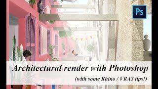 Stylized architectural render with Photoshop! (some Rhino / Vray tips as well)