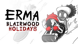 Erma Episode - Blairwood Holidays