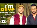 Maher Zain & Atif Aslam - I'm Alive  |without background music vocals only