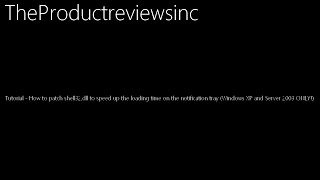 Tutorial - How to patch shell32.dll to speed up the loading time on the notification tray