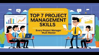 Top 7 Project Management Skills Every Project Manager Must Master