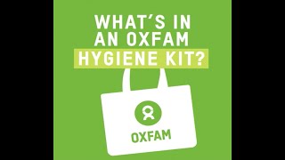 What's in an Oxfam Hygiene Kit? | Coronavirus 'We're In This Together' | Oxfam