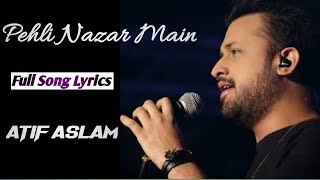 Lyrics: Pehli Nazar Mein Full Song | Atif Aslam | Sameer | Pritam | #Atifaslam #Pehlinazarmain #song