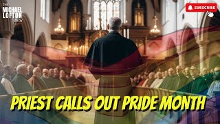 Watch Catholic Priest Call Out Pride Month From the Pulpit!