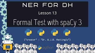 How to Structure a Formal Test with Confusion Matrix in spaCy 3 for NER Models (NER for DH)