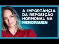 A importância da Reposição Hormonal na Menopausa | Dra Janaina Koenen e Dra Cintia Fonseca