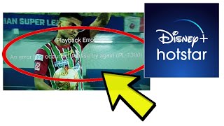 How To Fix Disney+ Hotstar App Playback Error An Error Occurred. Please try again (PL-1300) Problem