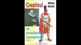 William Gurnall - Crestinul in armura completa  | Partea 1/8 | Audio | Dan Bercian